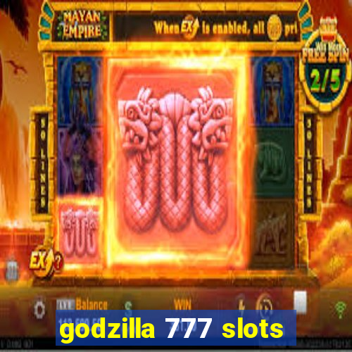 godzilla 777 slots